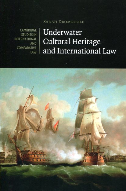 Underwater cultural heritage and international Law. 9781107480124