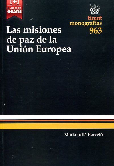 Las misiones de paz de la Unión Europea. 9788490860120