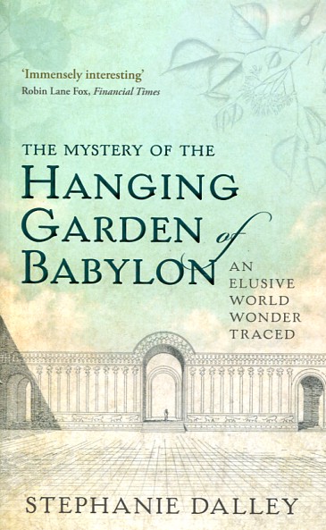 The mistery of the hanging garden of Babylon. 9780198728849