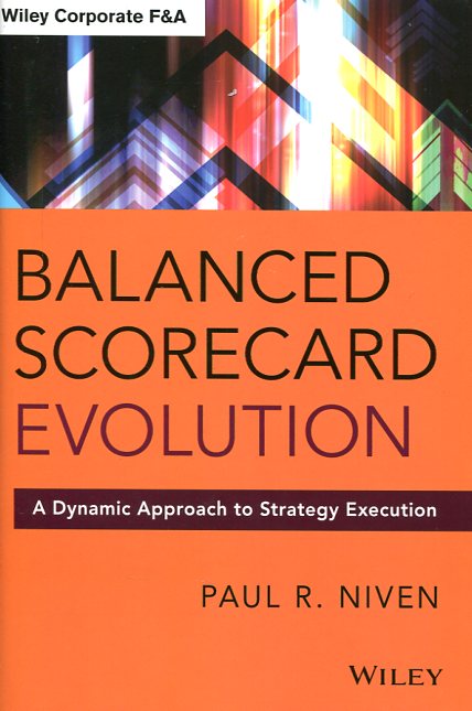 Balanced scorecard evolution. 9781118726310