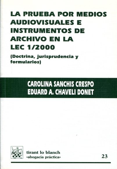 La prueba por medios audiovisuales e instrumentos de archivo en la LEC 1/2000. 9788484426363
