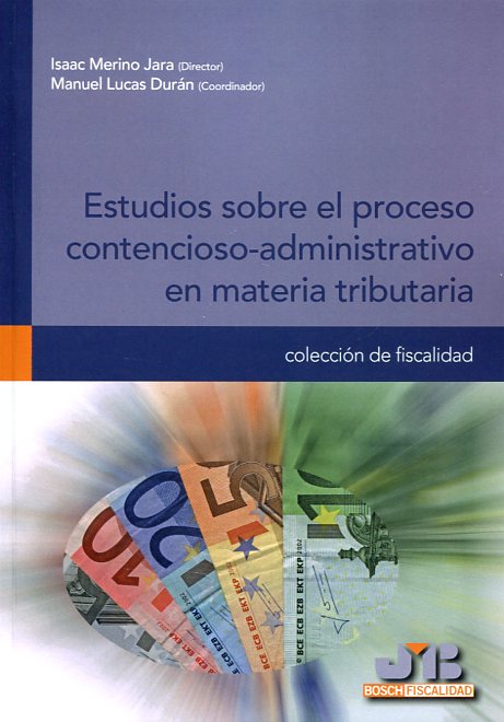 Estudios sobre el proceso contencioso-administrativo en materia tributaria. 9788494302312