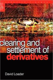 Clearing and settlement of derivatives