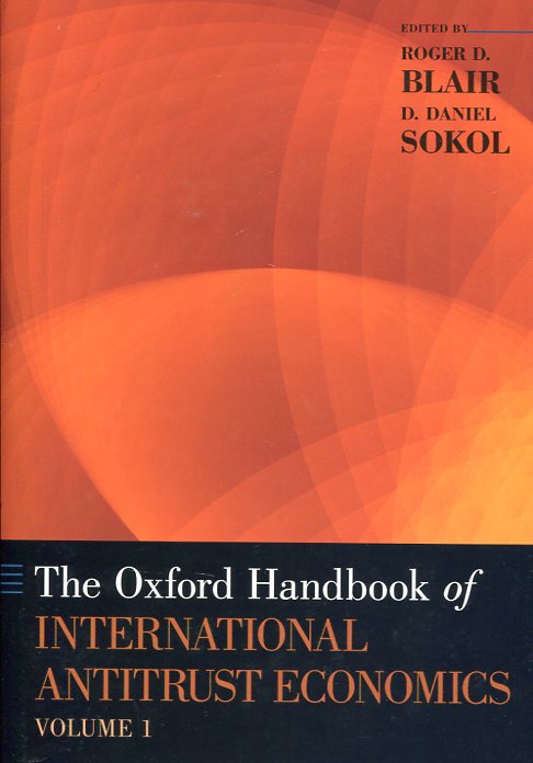 The Oxford handbook of international antitrust economics. 9780199859191