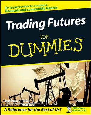 Trading futures for dummies. 9780470287224