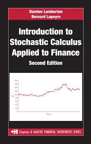 Introduction to stochastic calculus applied to finance. 9781584886266