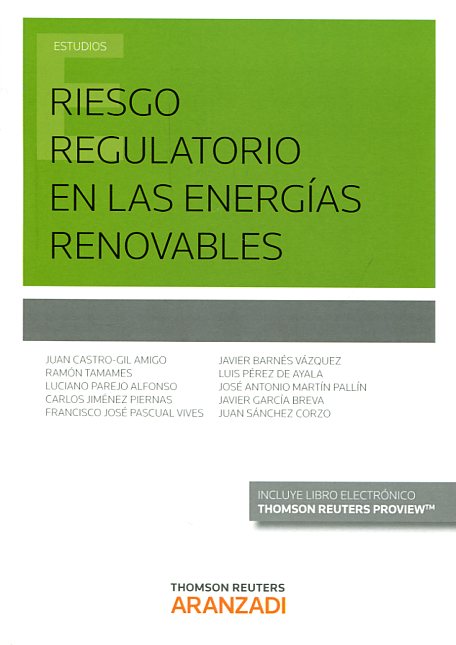 Riesgo regulatorio en las energías renovables. 9788490595763