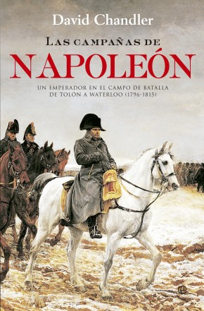 Las campañas de Napoleón. 9788490603260