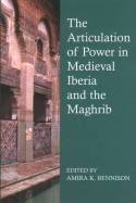 The articulation of power in Medieval Iberia and the Maghrib. 9780197265697