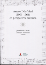 Arturo Dúa Vital (1901-1964) en perspectiva histórica. 9788481027327
