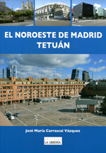 El Noroeste de Madrid. 9788498732788
