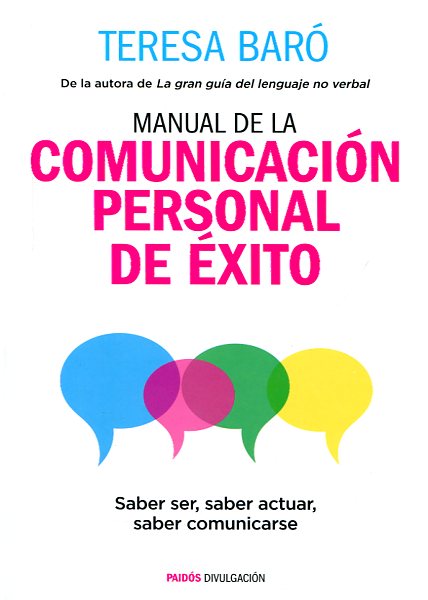 Manual de la comunicación personal de éxito. 9788449331053