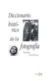 Diccionario histórico de la Fotografía. 9788470903250