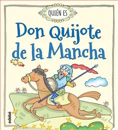 Quién es Don Quijote de la Mancha. 9788468315478