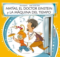 Matías, el doctor Einstein y la máquina del tiempo. 9788448843588