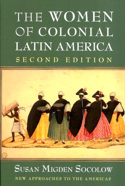 The women of colonial Latin America. 9780521148825