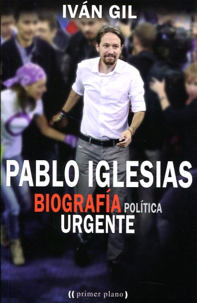 Pablo Iglesias. 9788416128594