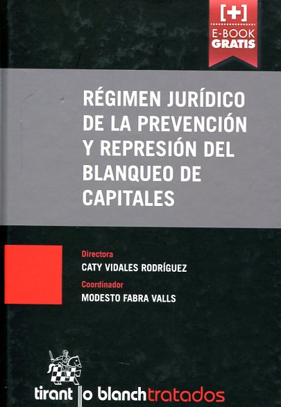 Régimen jurídico de la prevención y represión del blanqueo de capitales. 9788490864838