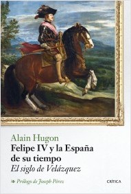 Felipe IV y la España de su tiempo. 9788498928273