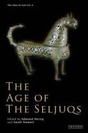 The Age of the Seljuqs. 9781780769479