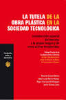 La tutela de la obra plástica en la sociedad tecnológica. 9788489239562