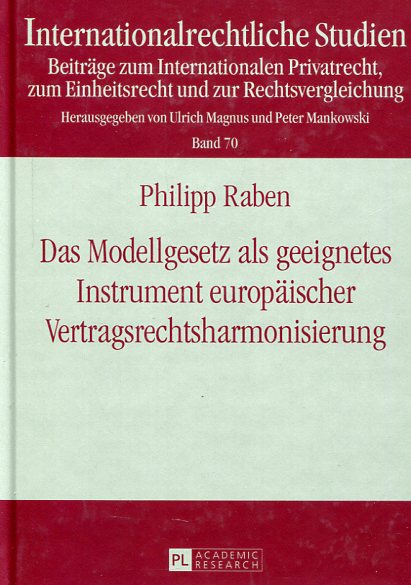 Das modellgesetz als geeignetes instrument europäischer vertragsrechtsharmonisierung. 9783631657270