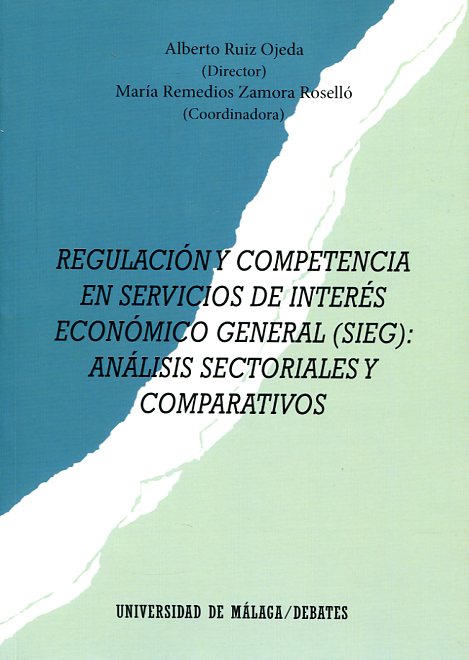 Regulación y competencia en servicios de interés económico general (SIEG). 9788497479073