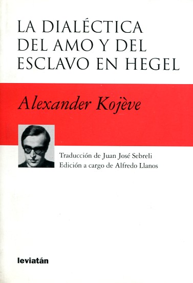 La dialéctica del amo y del esclavo en Hegel. 9789875141155