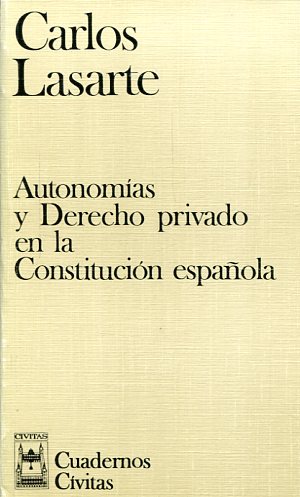 Autonomías y Derecho privado en la Constitución española. 9788447001057