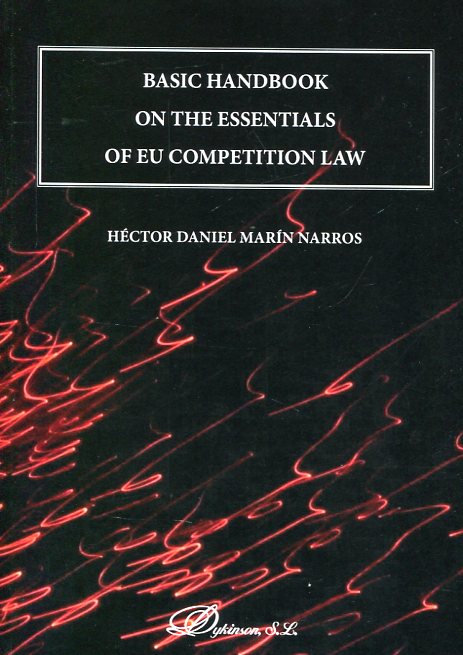 Basic handbook on the essentials of EU competition Law. 9788490852804