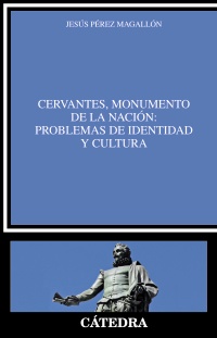 Cervantes, monumento de la nación