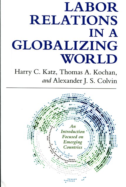 Labor relations in a globalizing world. 9780801479892