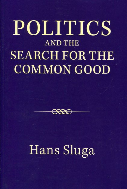 Politics and the search for the common good. 9781107671133