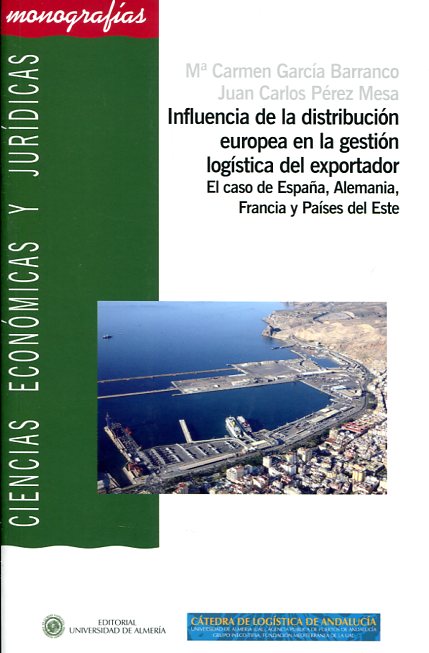 Influencia de la distribución europea en la gestión logística del exportador. 9788416027682