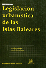 Legislación urbanística de las Islas Baleares. 9788498760811
