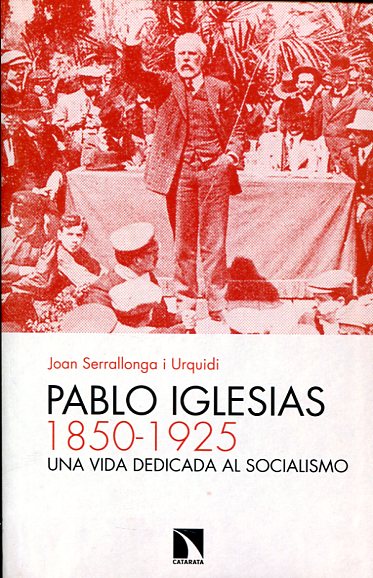 Pablo Iglesias, 1850-1925. 9788490970119