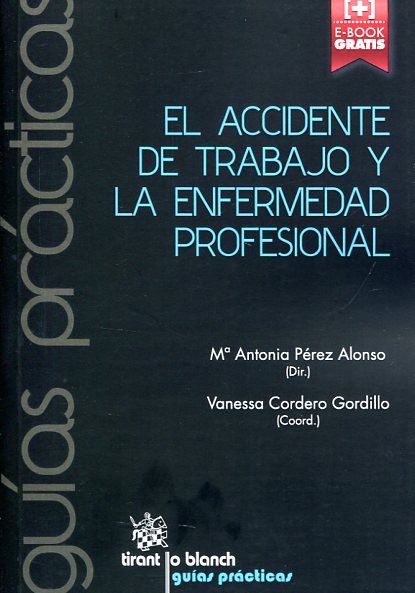 El accidente de trabajo y la enfermedad profesional. 9788490864555