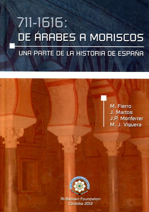 711-1616: de árabes a moriscos. 9788469564936