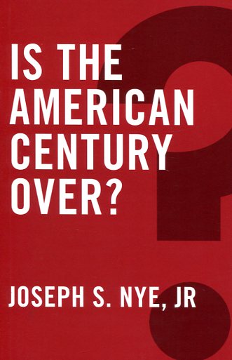 Is the American Century over?. 9780745690070