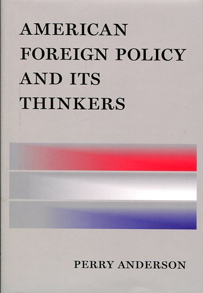 American foreign policy and its thinkers. 9781781686676