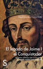 El legado de Jaime I el Conquistador. 9788477378907