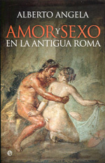 Amor y sexo en la Antigua Roma. 9788490603246