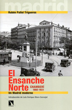 El Ensanche Norte. Chamberí 1860-1931