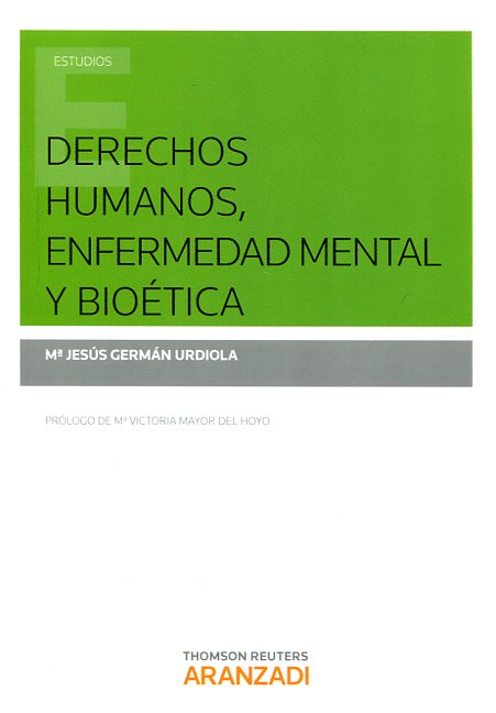 Derechos Humanos, enfermedad mental y bioética. 9788490599532