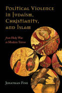 Political violence in judaism, christianity, and islam. 9781442247550