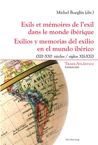 Exils et mémoires de l'exil dans le monde ibérique = Exilios y memorias del exilio en el mundo ibérico. 9782875741424