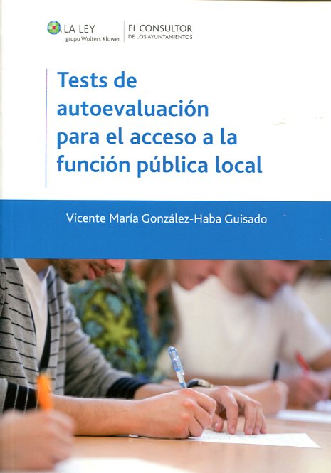 Tests de autoevaluación para el acceso a la función pública local. 9788470526954