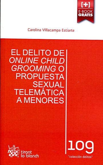 El delito de Online Chilld Grooming o propuesta sexual telemática a menores. 9788490864456