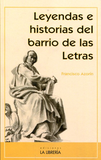 Leyendas e historias del Barrio de las Letras. 9788498732849