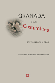 Granada y sus costumbres. 9788490452790